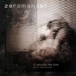 Zeromancer : It's Sounds Like Love